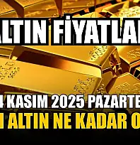 Altın fiyatları: 24 Kasım 2025 Pazartesi gram altın ne kadar oldu?