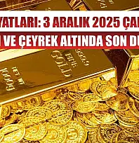 Altın Fiyatları: 3 Aralık 2025 Çarşamba – Gram ve Çeyrek Altında Son Durum