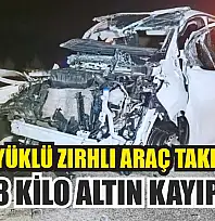 Altın yüklü zırhlı araç takla attı: 8 kilo altın kayıp