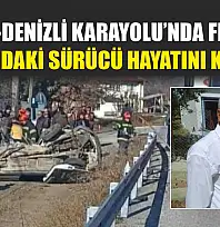 Antalya-Denizli Karayolu'nda Feci Kaza: 73 Yaşındaki Sürücü Hayatını Kaybetti
