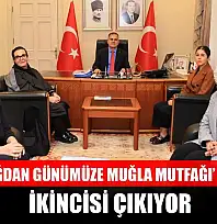 'Antik Çağdan Günümüze Muğla Mutfağı' kitabının ikincisi çıkıyor