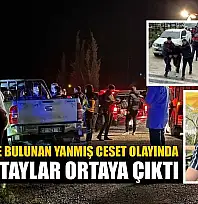 Araç içinde bulunan yanmış ceset olayında yeni detaylar ortaya çıktı