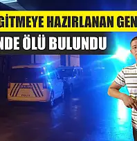 Askere Gitmeye Hazırlanan Genç Esnaf İş Yerinde Ölü Bulundu