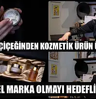 Aynısefa çiçeğinden kozmetik ürünü ürettiler, küresel marka olmayı hedefliyorlar