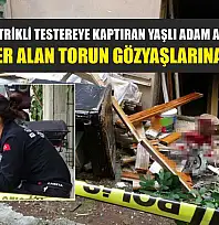 Bacağını elektrikli testereye kaptıran yaşlı adam ağır yaralandı, olayı haber alan torun gözyaşlarına boğuldu
