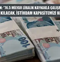 Bakan Işıkhan: '76.5 milyar liralık kaynakla çalışma hayatımızı daha güçlü kılacak, istihdam kapasitemizi koruyacağız'