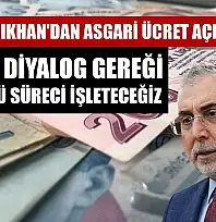 Bakan Işıkhan'dan asgari ücret açıklaması: Sosyal diyalog gereği her türlü süreci işleteceğiz