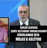 Bakan Işıkhan, Şehit Astsubay Emrah Kuran'ı uğurlamak için Milas'a geliyor
