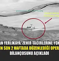 Bakan Yerlikaya, zehir tacirlerine yönelik jandarmanın son 2 haftada düzenlediği operasyonların bilançosunu açıkladı