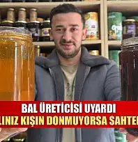 Bal üreticisi uyardı: 'Balınız kışın donmuyorsa sahtedir'