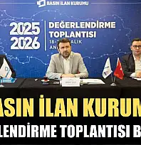 Basın İlan Kurumu Değerlendirme Toplantısı başladı