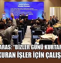 Başkan Aras: 'Bizler günü kurtaran değil, yarını kuran işler için çalışacağız'