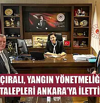 Başkan Çıralı, Yangın Yönetmeliğine Dair Talepleri Ankara'ya İletti
