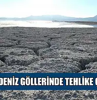 Batı Akdeniz göllerinde tehlike çanları