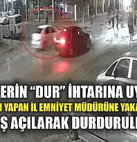 Bekçilerin 'Dur' ihtarına uymadı, denetim yapan il emniyet müdürüne yakalandı, ateş açılarak durduruldu
