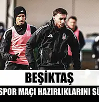 Beşiktaş, Kayserispor maçı hazırlıklarını sürdürdü