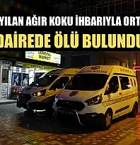 Binaya yayılan ağır koku ihbarıyla ortaya çıktı: Dairede ölü bulundu