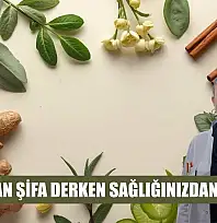 Bir fincan şifa derken sağlığınızdan olmayın