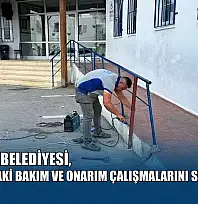 Bodrum Belediyesi, okullardaki bakım ve onarım çalışmalarını sürdürüyor
