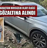 Bodrum'da araçtan hırsızlık olayı ilgili 3 kişi gözaltına alındı