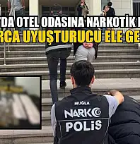 Bodrum'da otel odasına narkotik baskını! Kilolarca uyuşturucu ele geçirildi
