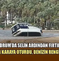 Bodrum'da selin ardından fırtına: 'Tekneler karaya oturdu, denizin rengi değişti'