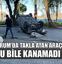 Bodrum'da takla atan araçtan burnu bile kanamadı çıktı