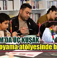 Bodrum'da üç kuşak mum boyama atölyesinde buluştu