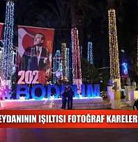 Bodrum meydanının ışıltısı fotoğraf karelerine yansıdı