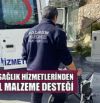 Bodrum sağlık hizmetlerinden medikal malzeme desteği