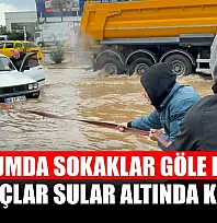 Bodrumda sokaklar göle döndü araçlar sular altında kaldı