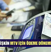 Bu yıla ilişkin MTV için ödeme dönemi başladı
