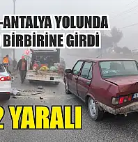Burdur-Antalya Yolunda 4 Araç Birbirine Girdi: 2 Yaralı