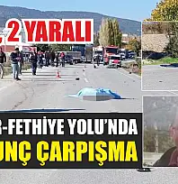 Burdur-Fethiye Yolu'nda Korkunç Çarpışma: 1 Ölü, 2 Yaralı