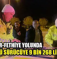 Burdur-Fethiye Yolunda Alkollü Sürücüye 9 Bin 268 Lira Ceza