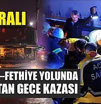 Burdur–Fethiye Yolunda Korkutan Kaza: 3 Yaralı