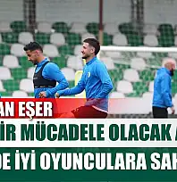 Burhan Eşer: 'Zor bir mücadele olacak ancak biz de iyi oyunculara sahibiz'