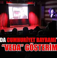 Büyükşehir'den Cumhuriyet Bayramı'na özel 'Veda' gösterimi