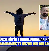 Büyükşehirin yoğunluğundan kaçtı, Marmaris'te huzur buldular