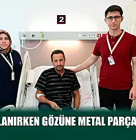 Çekiç kullanırken gözüne metal parça saplandı