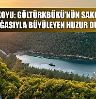 Cennet Koyu: Göltürkbükü'nün Saklı Mavisi ve Doğasıyla Büyüleyen Huzur Durağı