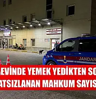 Cezaevinde yemek yedikten sonra rahatsızlanan mahkum sayısı 171