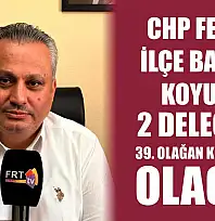 CHP Fethiye İlçe Başkanı Koyuncu, 2 Delegeyle 39. Olağan Kurultay'da olacak