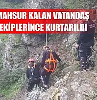 Dağda mahsur kalan vatandaş itfaiye ekiplerince kurtarıldı