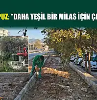 Başkan Topuz: 'Daha yeşil bir milas için çalışıyoruz'
