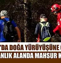 Datça'da doğa yürüyüşüne çıktı, ormanlık alanda mahsur kaldı