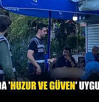 Datça'da 'huzur ve güven' uygulaması