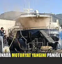 Datça Marinada motoryat yangını paniğe neden oldu