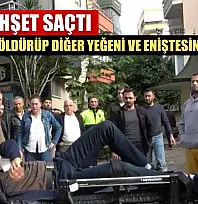 Dayı dehşet saçtı: 1 yeğenini öldürüp diğer yeğeni ve eniştesini yaraladı