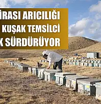 Dede mirası arıcılığı üçüncü kuşak temsilci olarak sürdürüyor